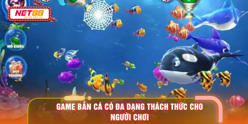 Game bắn cá có đa dạng thách thức cho người chơi