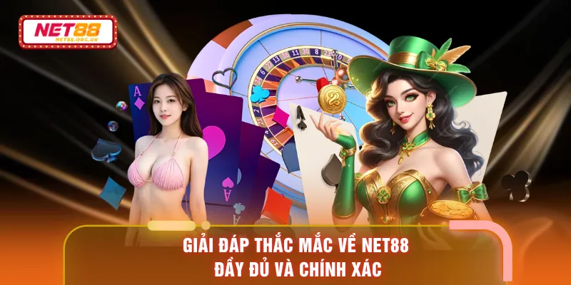 Giải đáp thắc mắc về NET88 đầy đủ và chính xác 