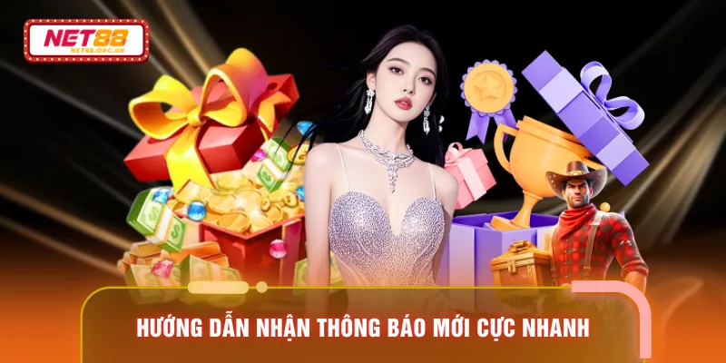 Hướng dẫn nhận thông báo mới cực nhanh