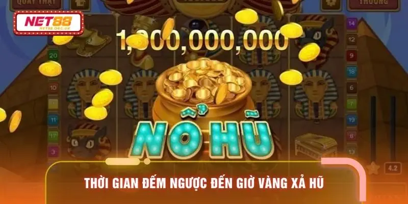 Thời gian đếm ngược đến giờ vàng xả hũ
