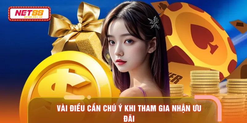 Vài điều cần chú ý khi tham gia nhận ưu đãi